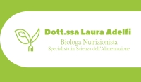 Dott.ssa Laura Adelfi (Biologa Nutrizionista, Specialista in Scienza dell’Alimentazione)